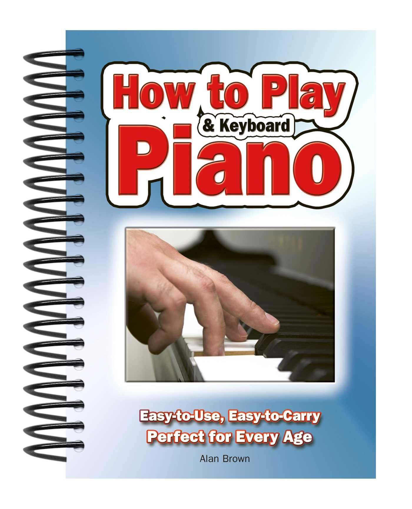 How To Play Piano & Keyboard: Easy-to-Use, Easy-to-Carry; Perfect for Every Age used book depot