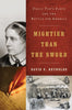 Mightier than the Sword: and the Battle for America