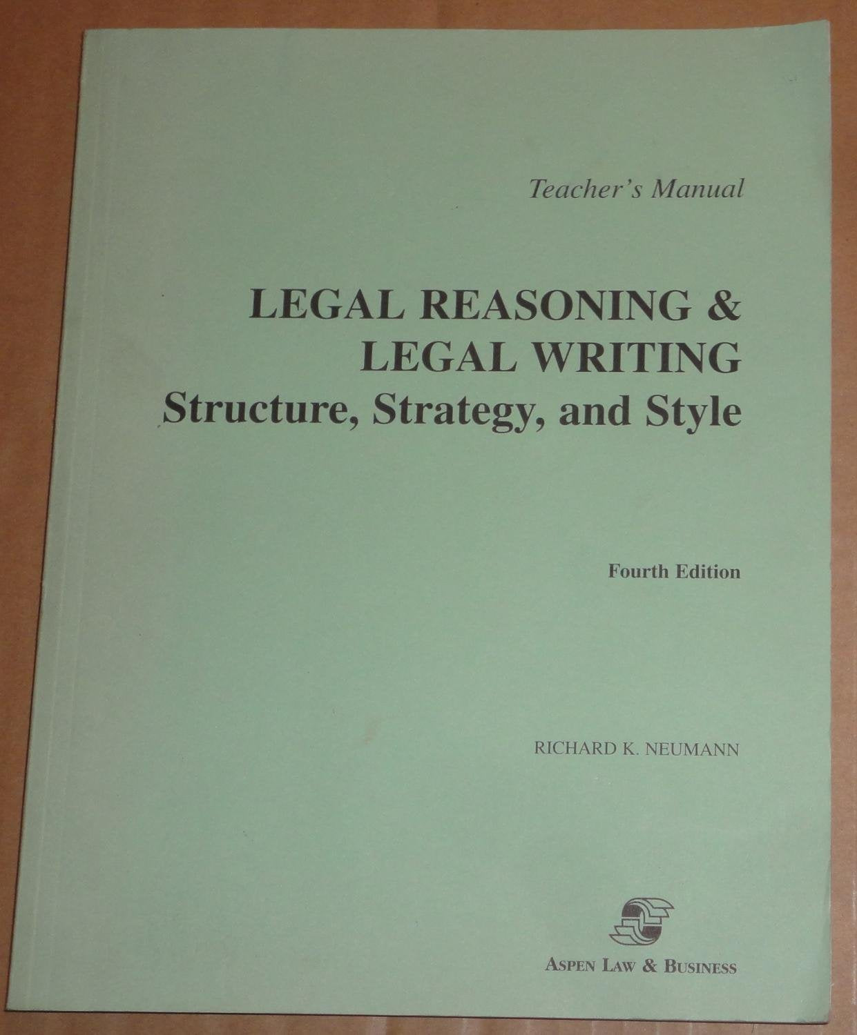 Legal Reasoning and Legal Writing: Structure, Strategy, and Style used book depot