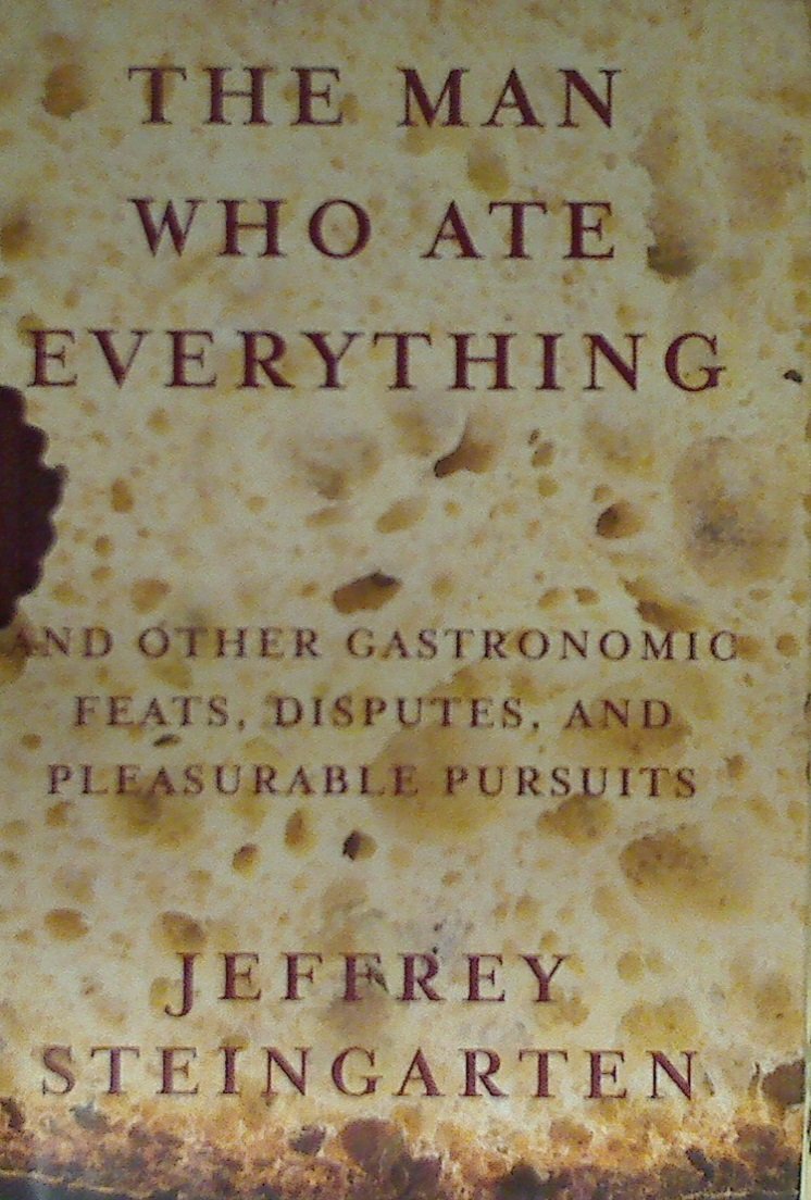 The Man Who Ate Everything: And Other Gastronomic Feats, Disputes, and Pleasurable Pursuits used book depot
