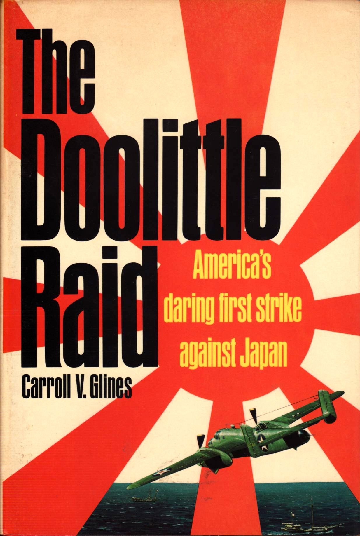The Doolittle Raid: America's daring first strike against Japan used book depot