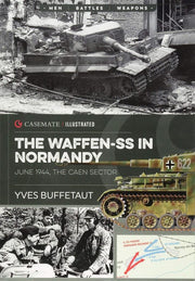 The Waffen-SS in Normandy, June 1944: The Caen Sector (Casemate Illustrated) used book depot