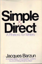 Simple & Direct: A Rhetoric for Writers used book depot