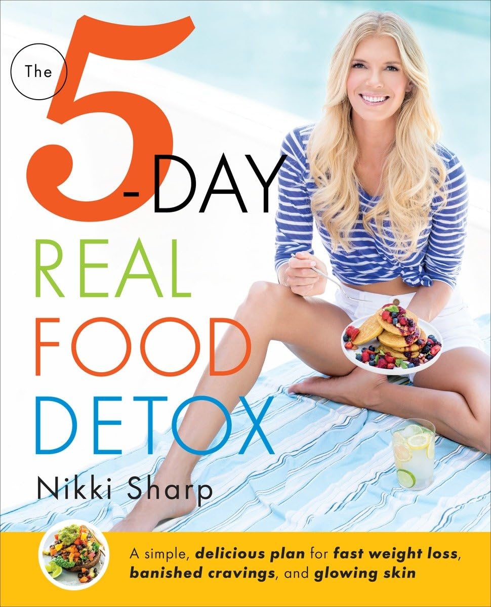 The 5-Day Real Food Detox: A simple, delicious plan for fast weight loss, banished cravings, and glowing skin used book depot