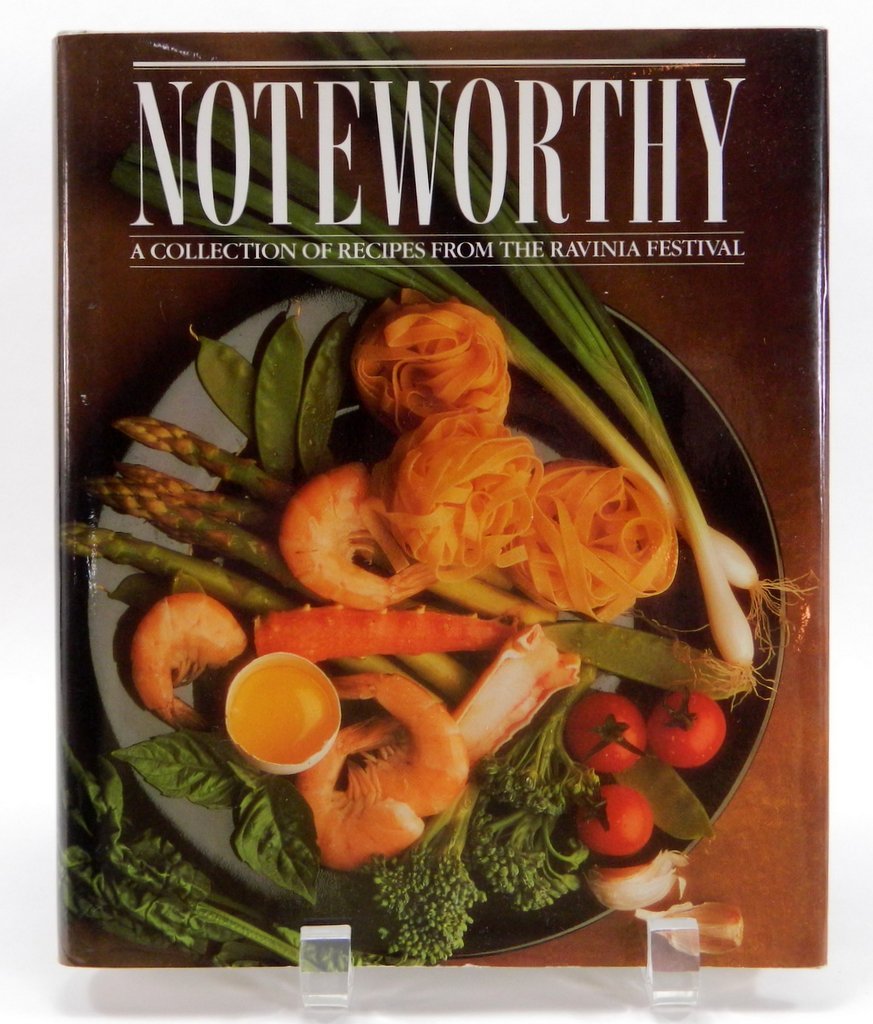 Noteworthy: A Collection of Recipes from the Ravinia Festival used book depot
