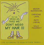 Buy Me, Bring Me, Take Me: Don't Mess My Hair III used book depot