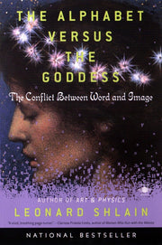 The Alphabet Versus the Goddess: The Conflict Between Word and Image (Compass) used book depot