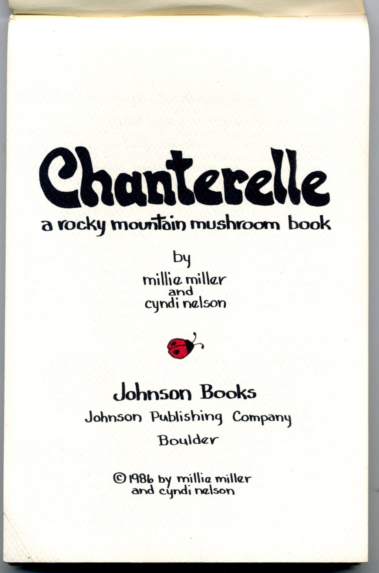 Chanterelle: A Rocky Mountain Mushroom Book used book depot