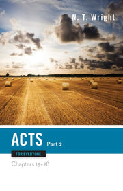 Acts for Everyone, Part Two (The New Testament for Everyone)