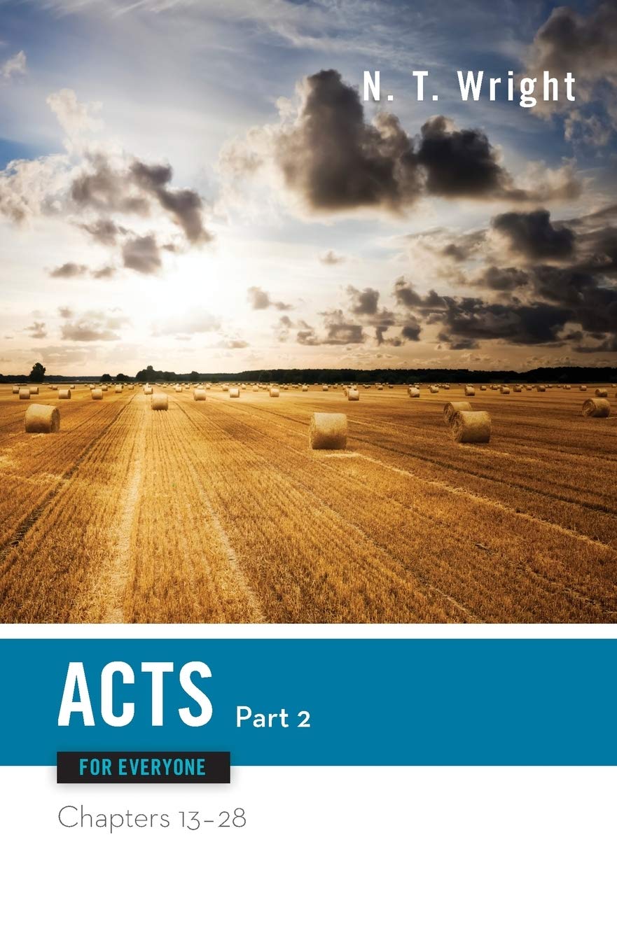 Acts for Everyone, Part Two (The New Testament for Everyone)