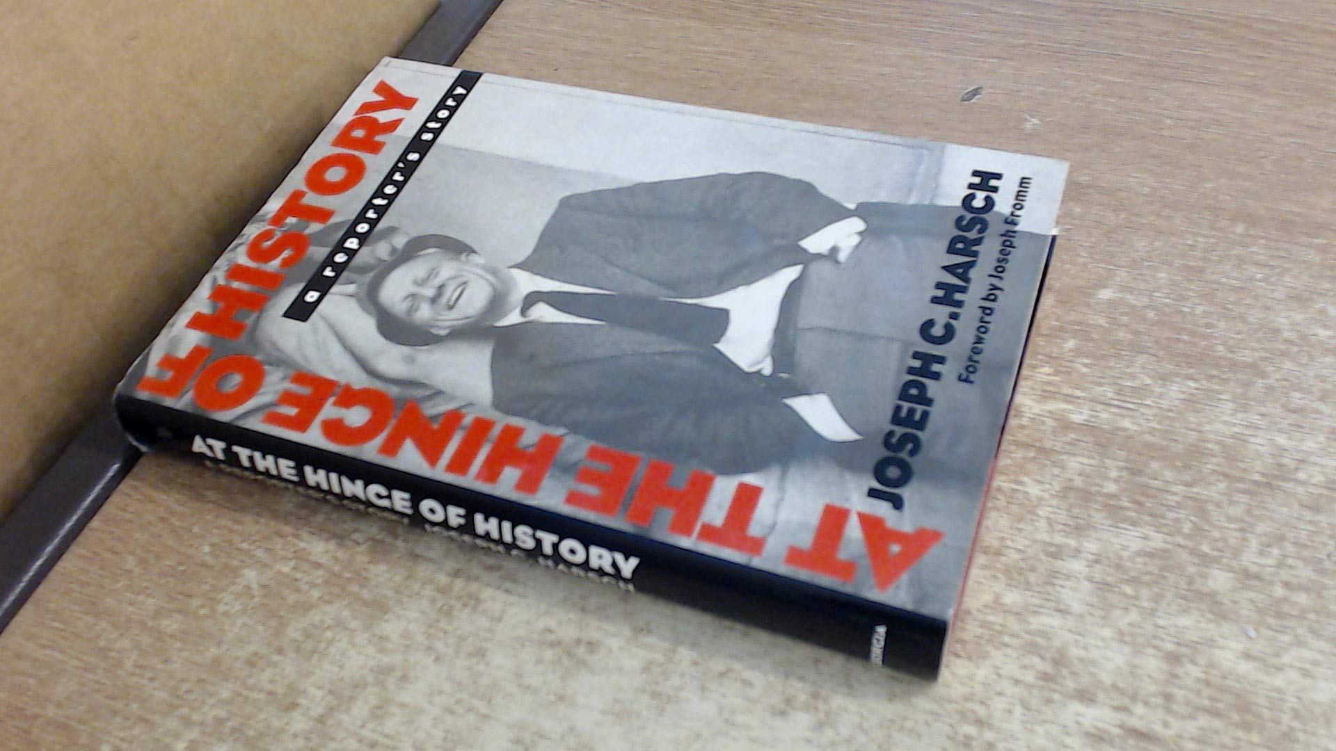 At the Hinge of History: A Reporter's Story used book depot