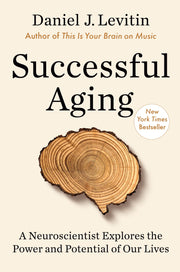 Successful Aging: A Neuroscientist Explores the Power and Potential of Our Lives used book depot