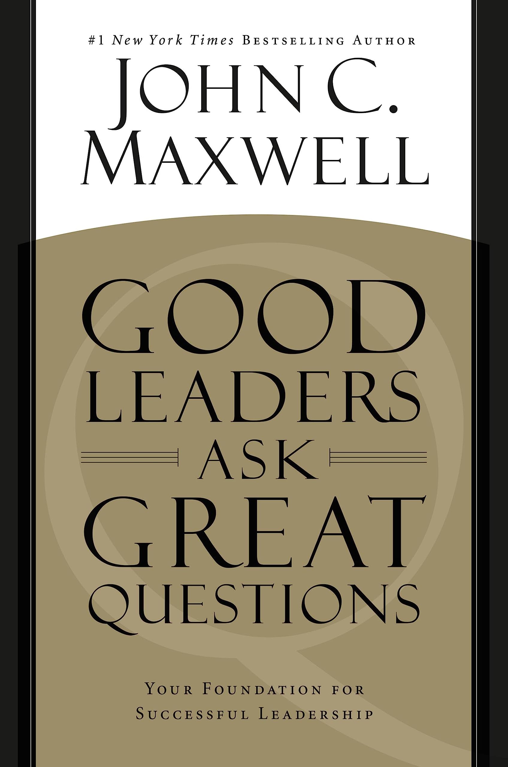 Good Leaders Ask Great Questions: Your Foundation for Successful Leadership used book depot