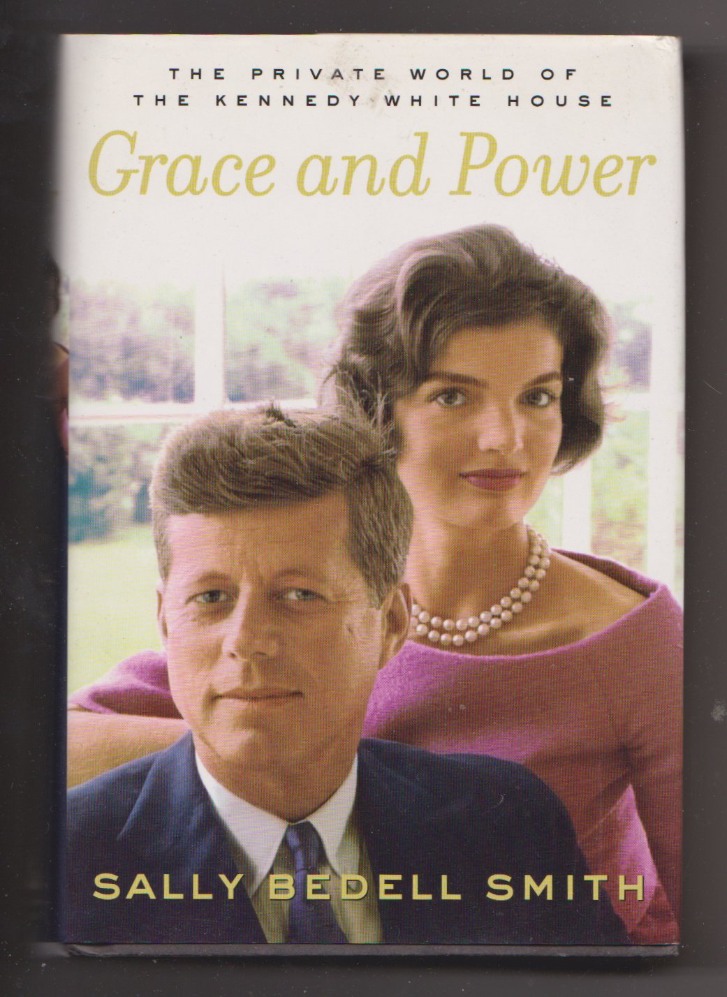 Grace and Power: The Private World of the Kennedy White House used book depot