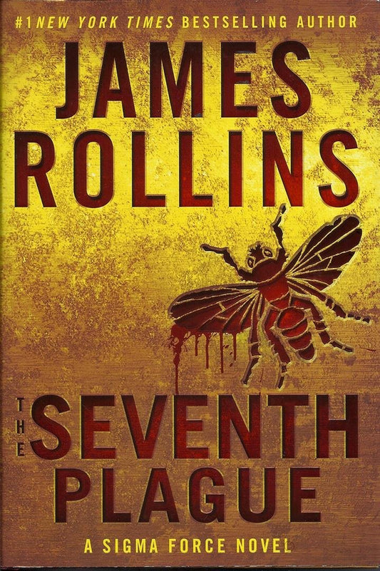 The Seventh Plague [Hardcover] Rollins, James