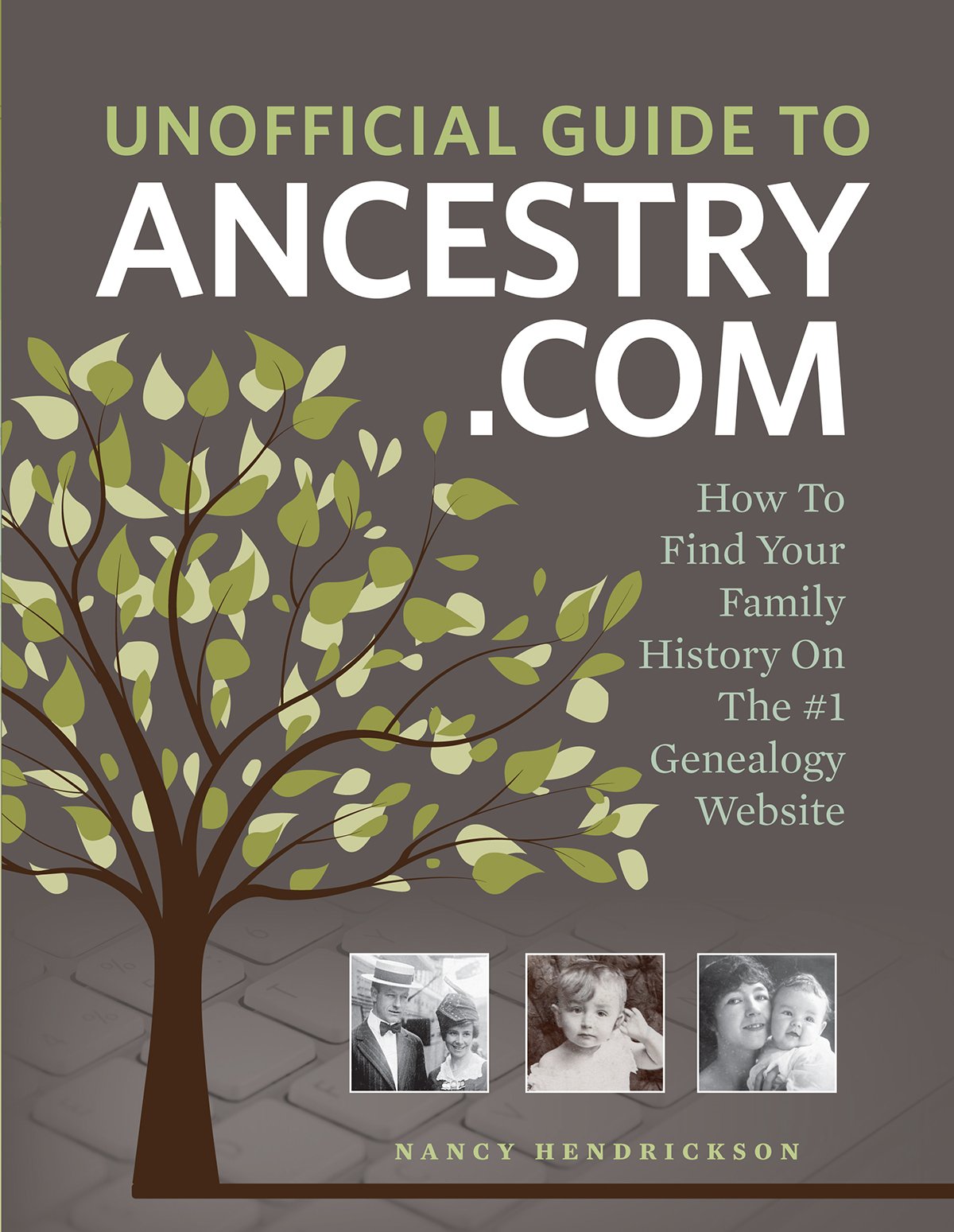 Unofficial Guide to Ancestry.com: How to Find Your Family History on the No. 1 Genealogy Website used book depot