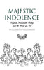 Majestic Indolence: English Romantic Poetry and the Work of Art [Hardcover] Spiegelman, Willard