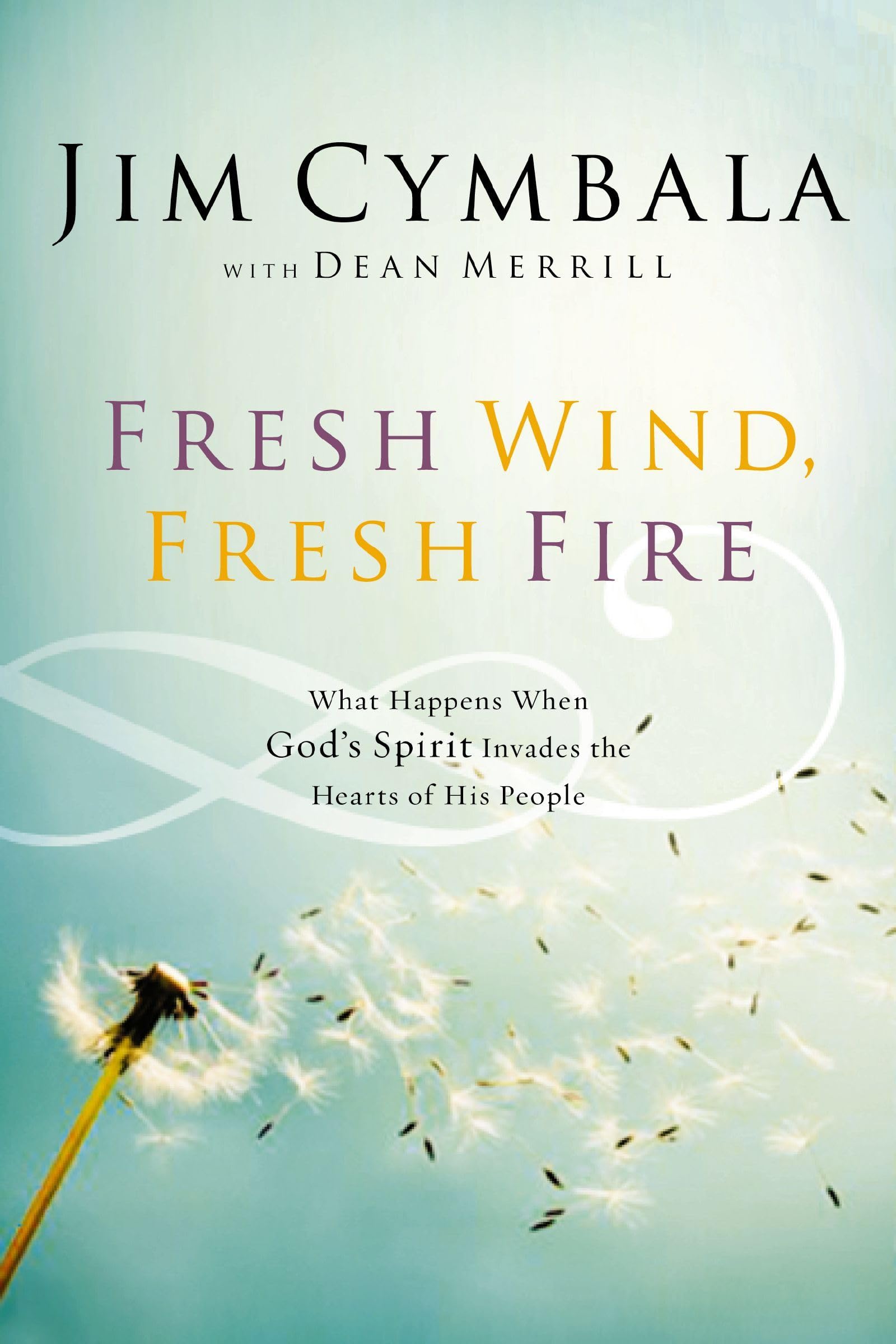 Fresh Wind, Fresh Fire: What Happens When God's Spirit Invades the Hearts of His People used book depot