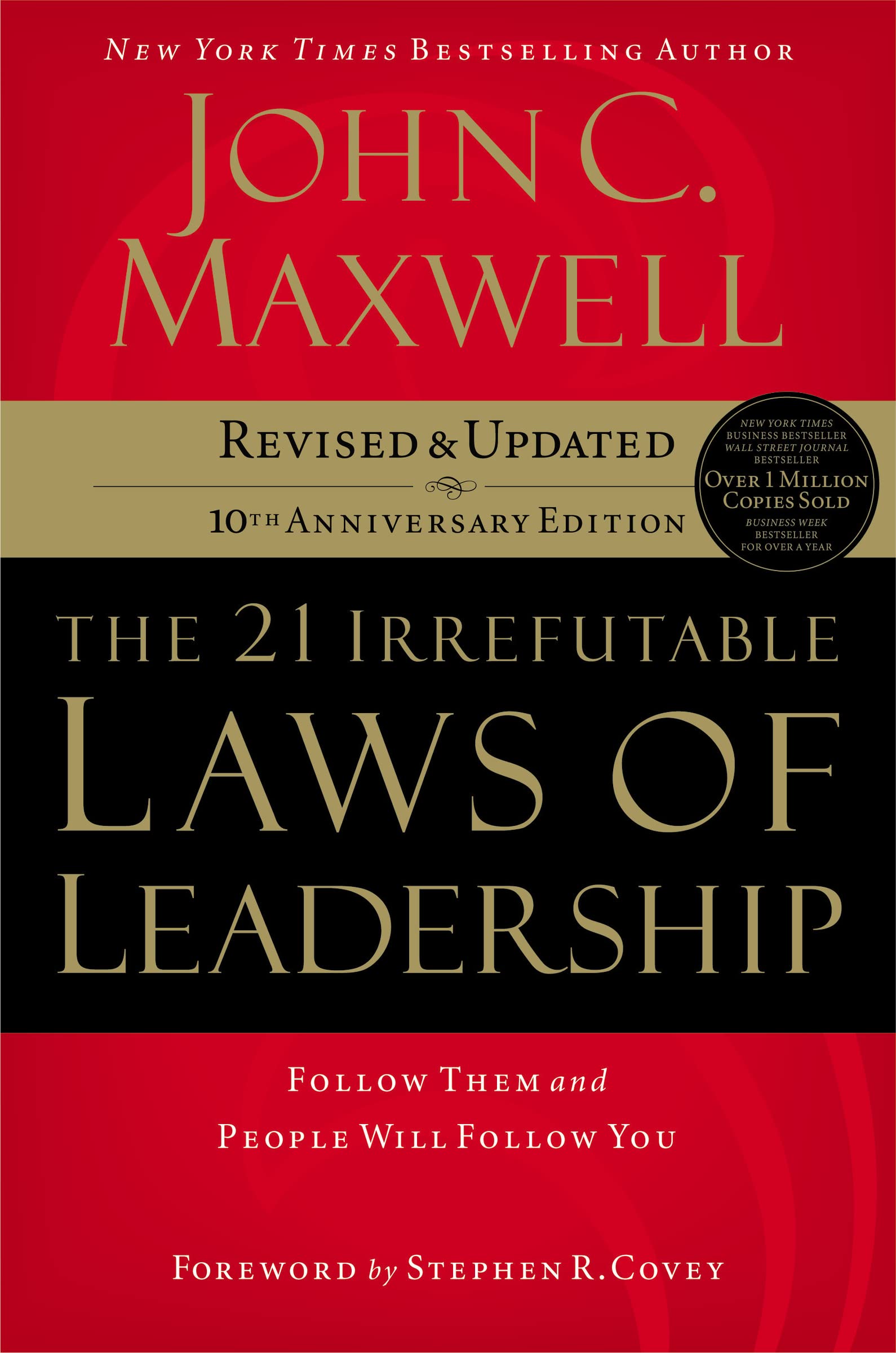 The 21 Irrefutable Laws of Leadership: Follow Them and People Will Follow You (10th Anniversary Edition) used book depot