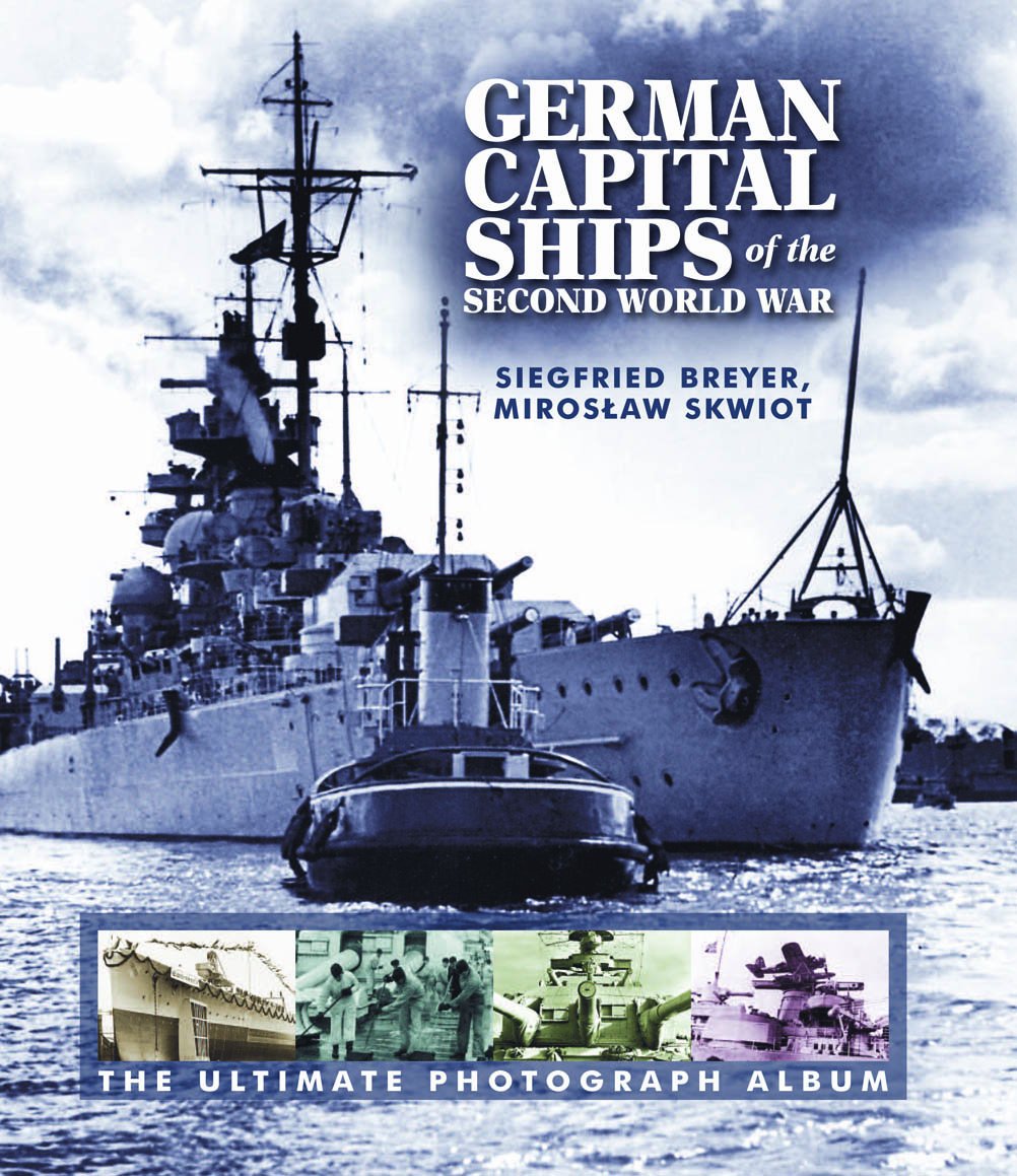 German Capital Ships of the Second World War