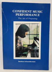 Confident Music Performance: The Art of Preparing used book depot