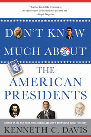 Don't Know Much About® the American Presidents used book depot