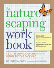 The Naturescaping Workbook: A Step-by-Step Guide for Bringing Nature to Your Backyard used book depot