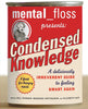 Mental Floss Presents Condensed Knowledge: A Deliciously Irreverent Guide to Feeling Smart Again [Paperback] Will Pearson; Mangesh Hattikudur and Elizabeth Hunt