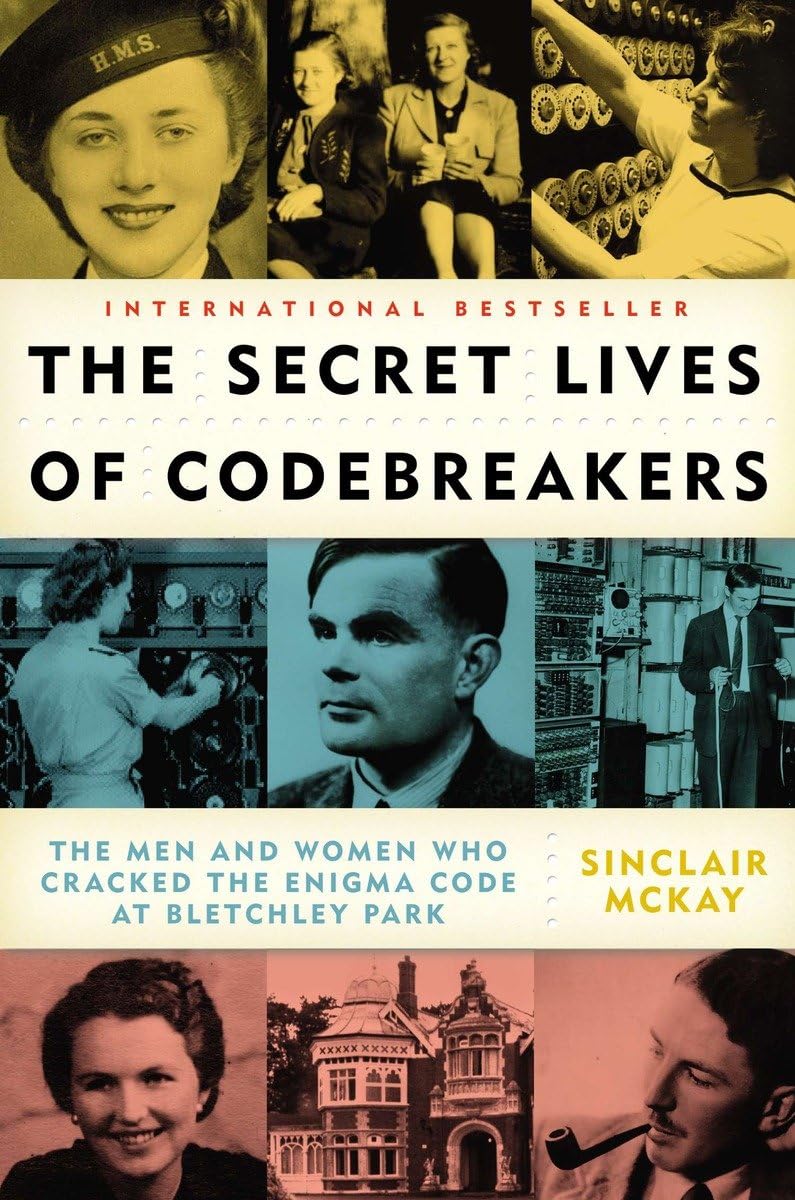 The Secret Lives of Codebreakers: The Men and Women Who Cracked the Enigma Code at Bletchley Park used book depot