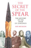 The Secret of the Spear: The Mystery of the Spear of Longus