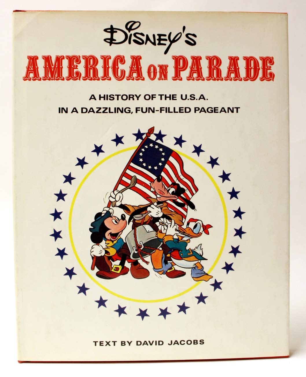 Disney's America On Parade (A History Of The U. S. A. In A Dazzling, Fun - Filled Pageant) used book depot
