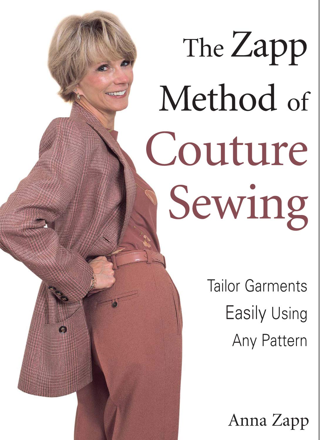 The Zapp Method of Couture Sewing: Tailor Garments Easily, Using Any Pattern used book depot