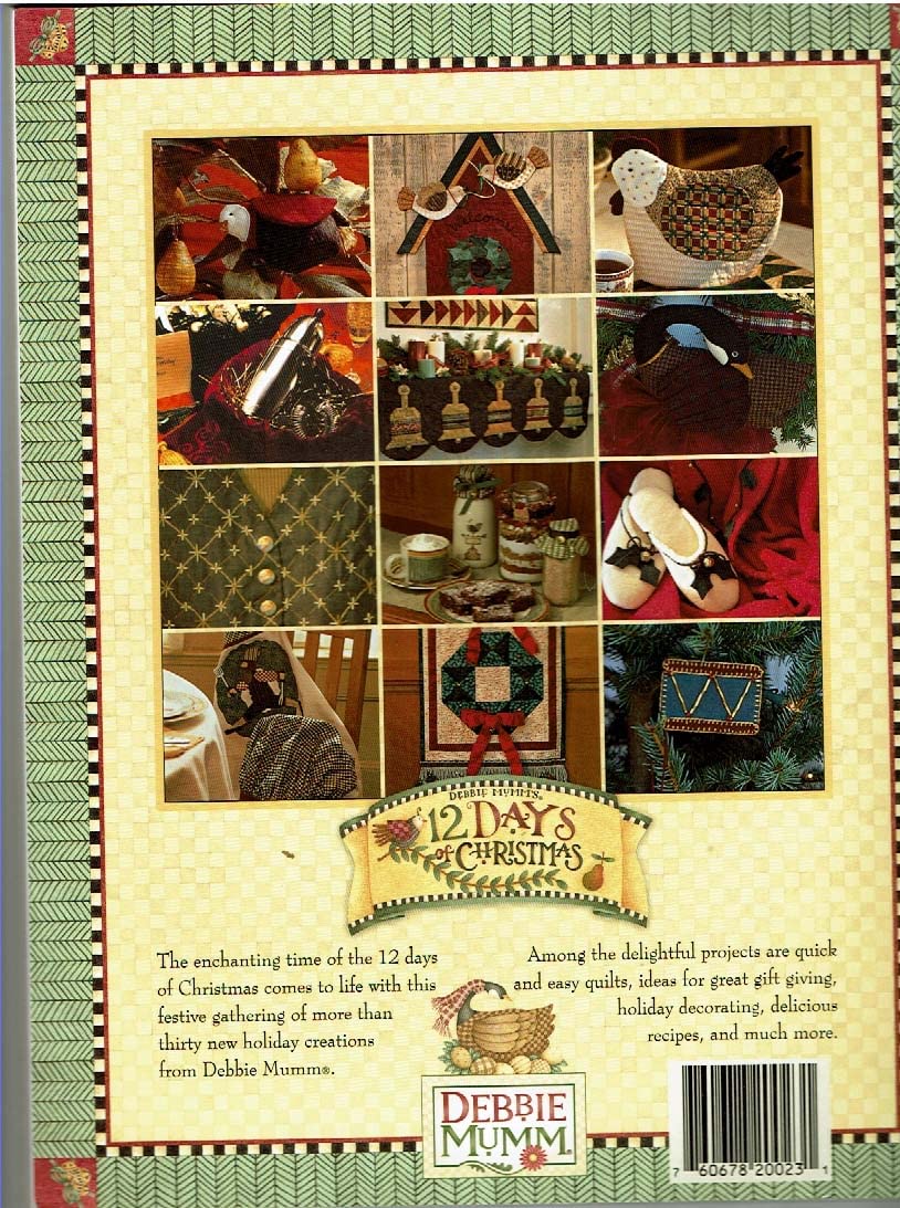 Debbie Mumm 12 Days Of Christmas: Create Warmth and Elegance With Gift, Decorating and Quilting Ideas used book depot