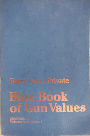 Barry Fain's Private Blue Book of Gun Values: 1982 Edition; Volume 2, Number 1 used book depot