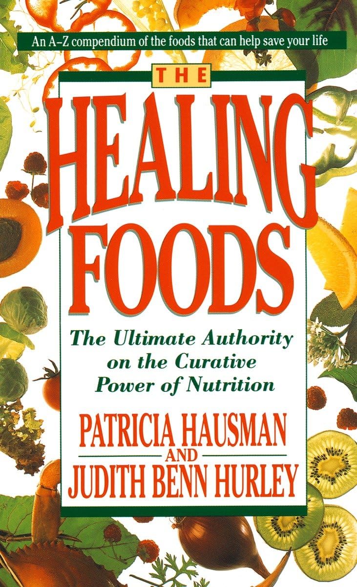 The Healing Foods: The Ultimate Authority on the Curative Power of Nutrition used book depot