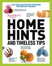 Home Hints and Timeless Tips: More than 3,000 Tried-and-Trusted Techniques for Smart Housekeeping, Home Cooking, Beauty and Body Care, Natural Remedies, Home Style and Comfort, and Easy Garde used book depot