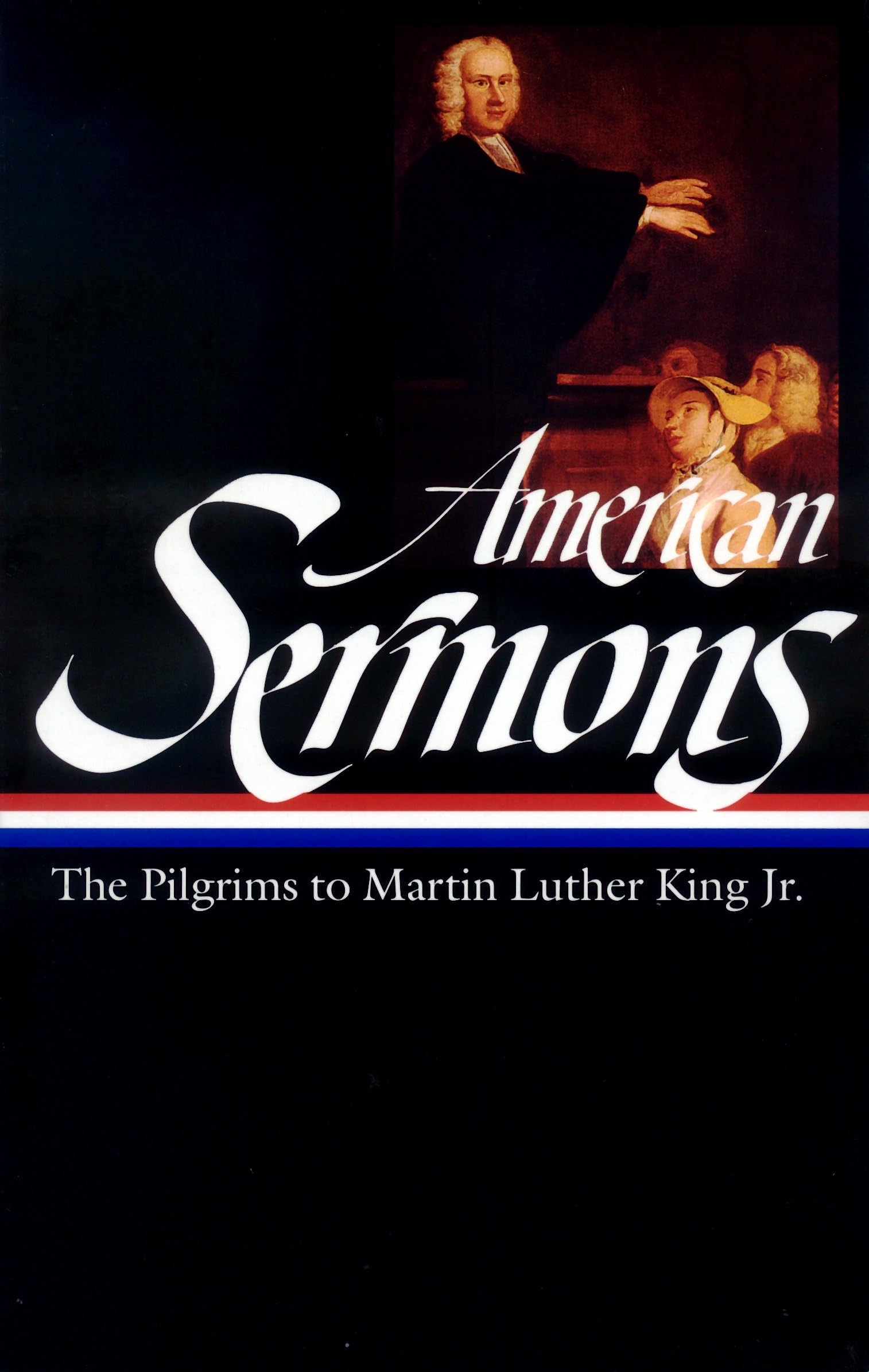American Sermons (LOA #108): The Pilgrims to Martin Luther King Jr. (Library of America) used book depot