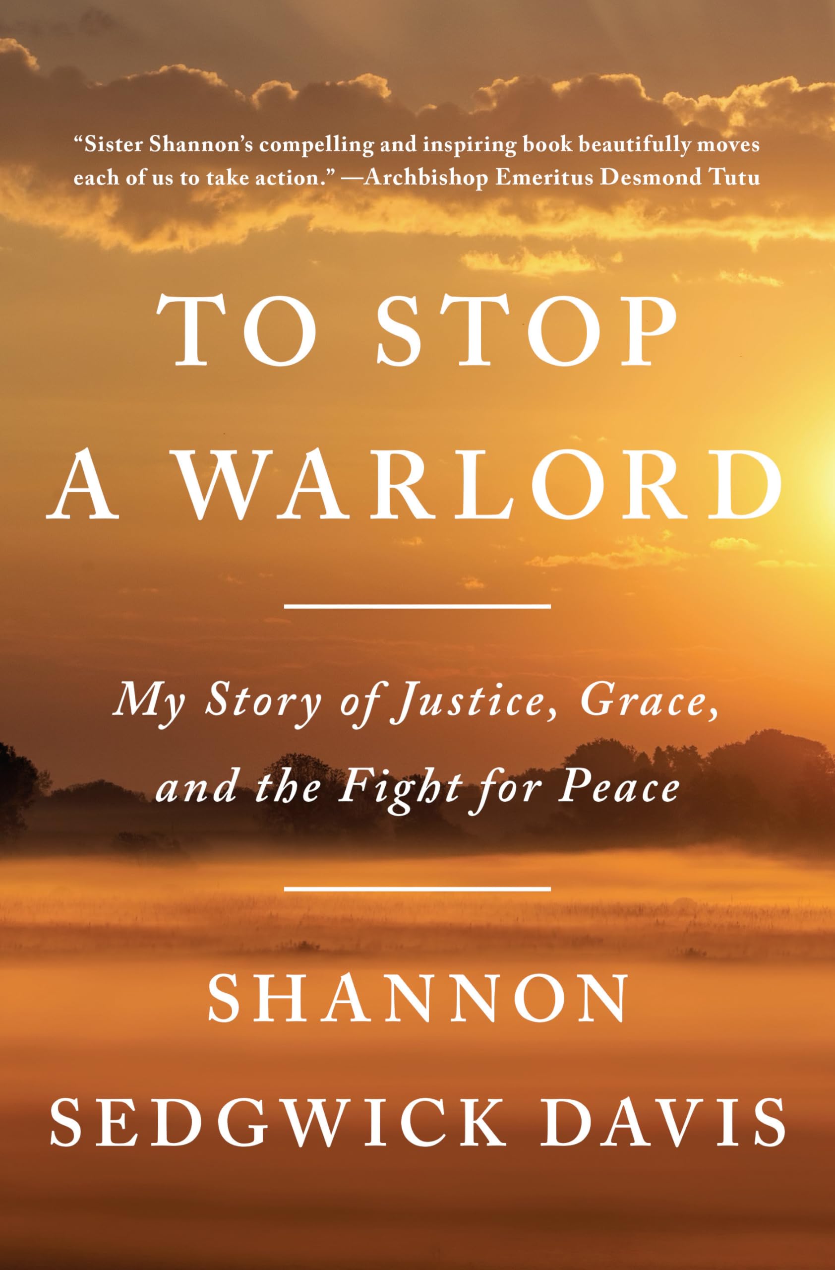 To Stop a Warlord: My Story of Justice, Grace, and the Fight for Peace used book depot