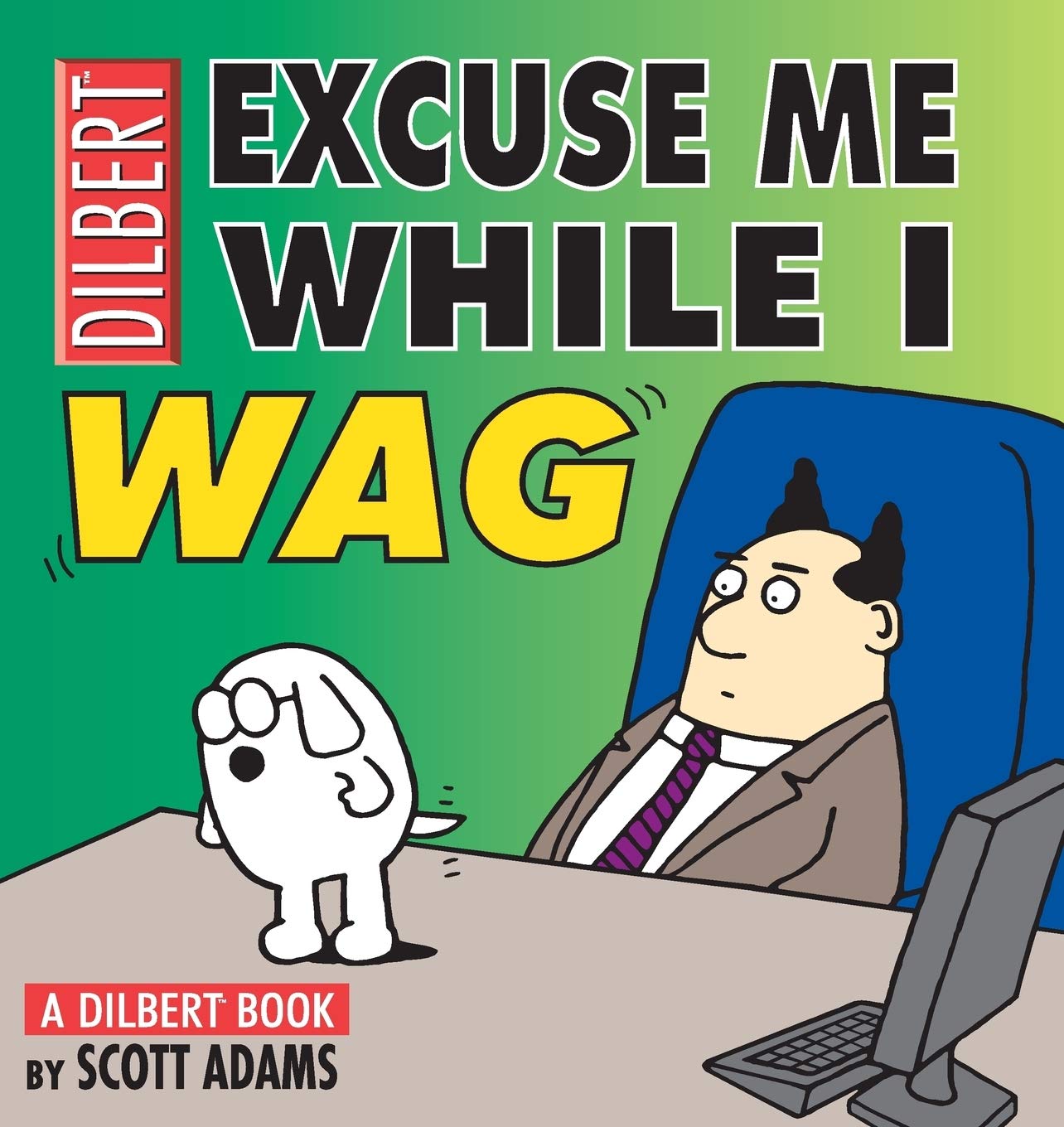 Excuse Me While I Wag: A Dilbert Book used book depot