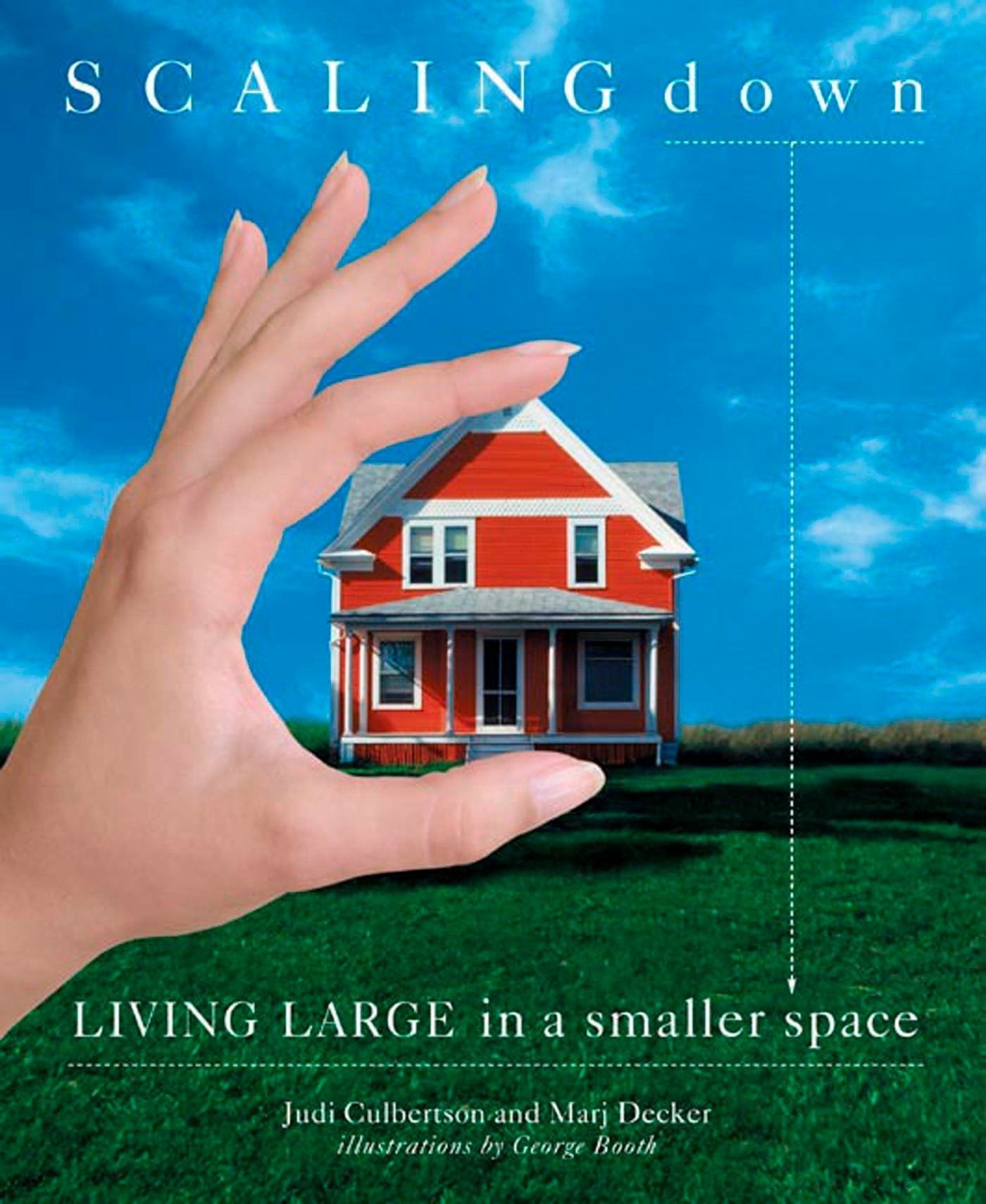 Scaling Down : Living Large in a Smaller Space used book depot