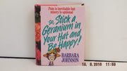 Stick a Geranium in Your Hat and Be Happy! used book depot