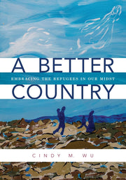 A Better Country: Embracing the Refugees in Our Midst used book depot