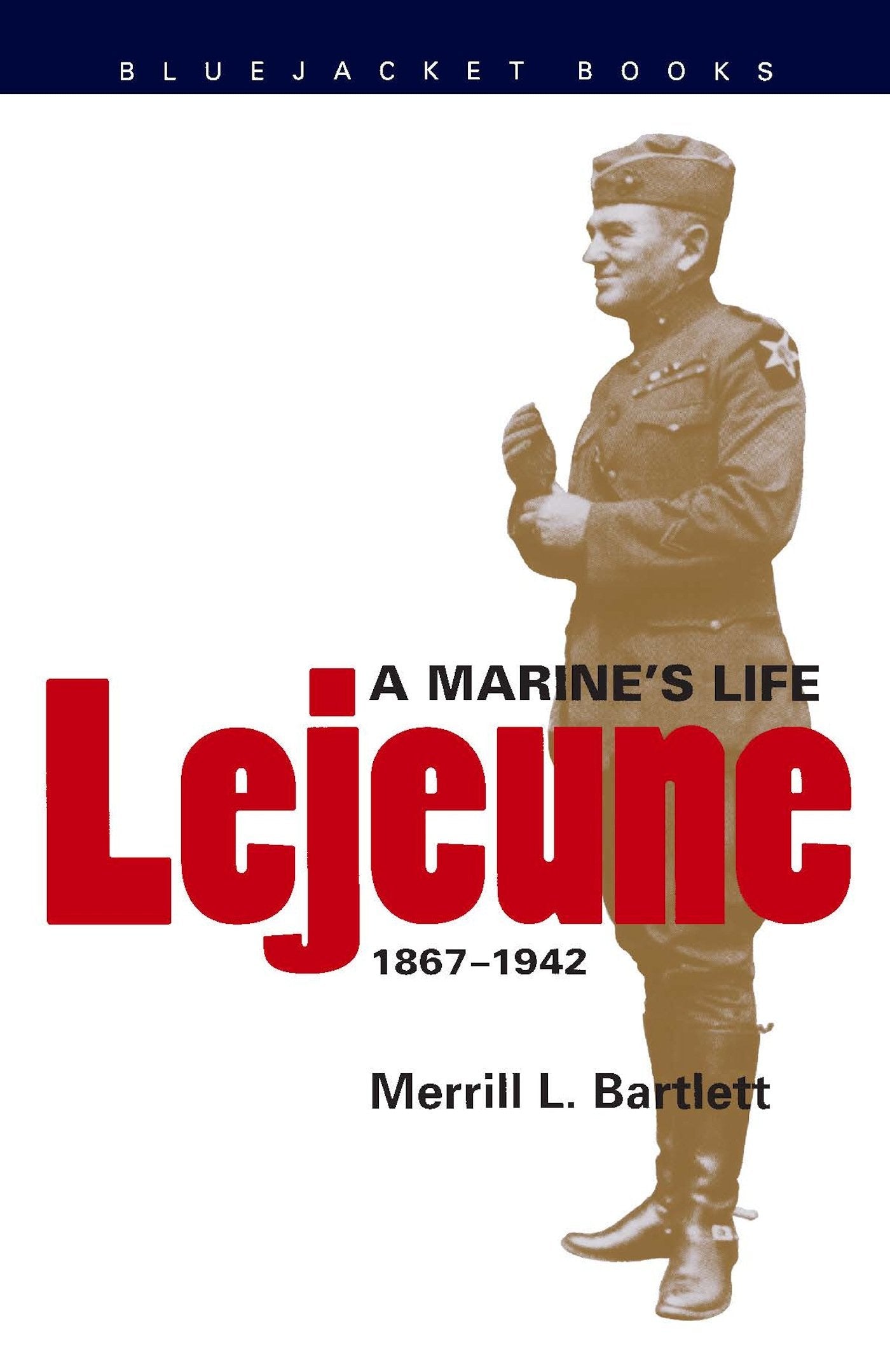 LeJeune: A Marine's Life, 1867-1942 (Bluejacket Books) used book depot