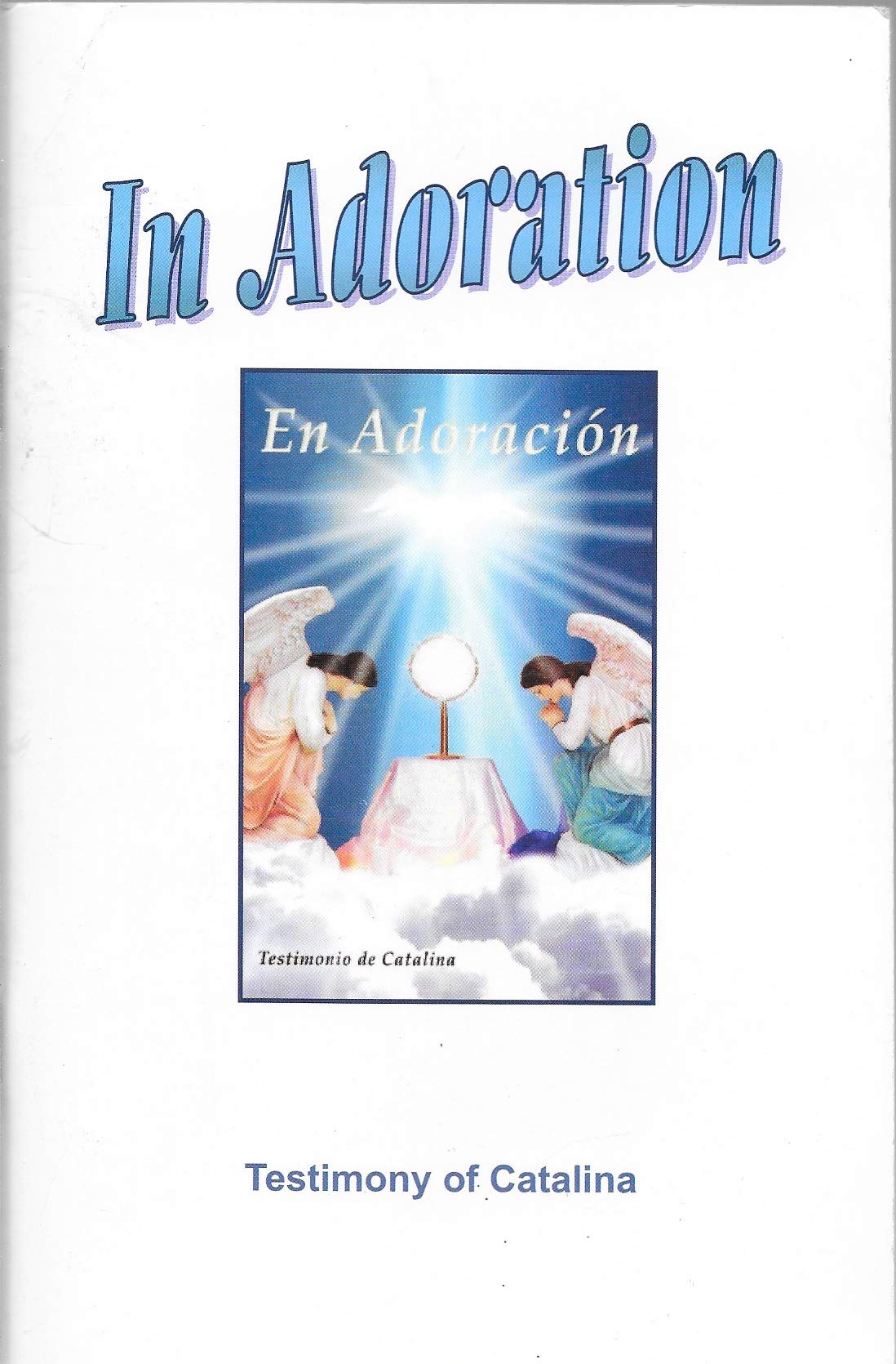 In Adoration: Testimony of Catalina used book depot