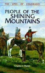 People of the Shining Mountains: The Utes of Colorado (The Pruett Series) used book depot