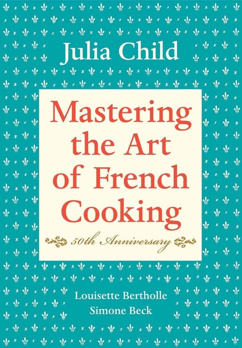 Mastering the Art of French Cooking, Volume I: 50th Anniversary Edition: A Cookbook used book depot