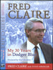 Fred Claire: My 30 Years in Dodger Blue Fred Claire