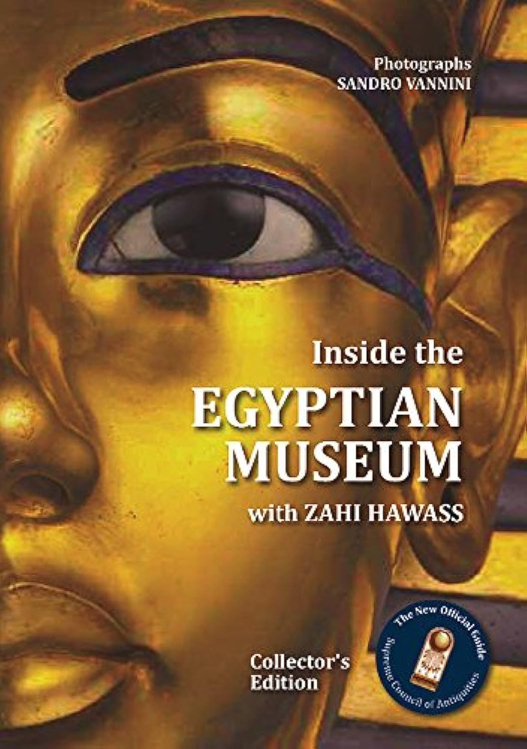 Inside the Egyptian Museum with Zahi Hawass: Collector's Edition used book depot