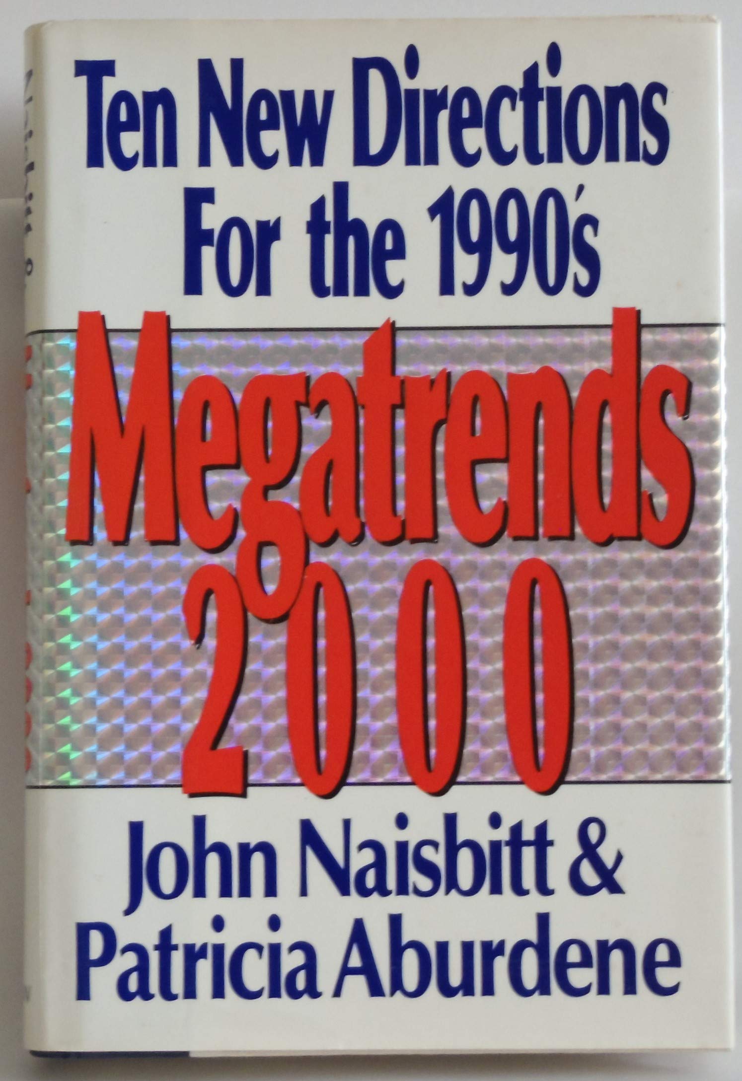 Megatrends 2000: Ten New Directions for the 1990's