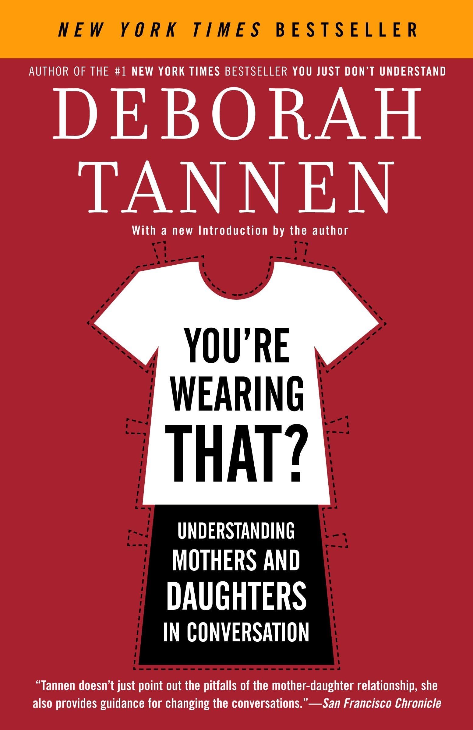 You're Wearing That?: Understanding Mothers and Daughters in Conversation used book depot